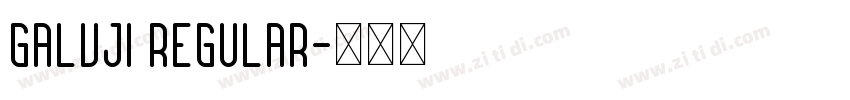 Galvji regular字体转换